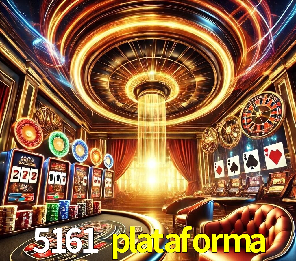 Por Que Escolher o Cassino do 5161 plataforma